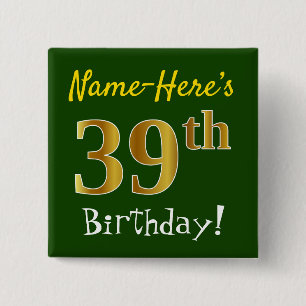 Green, Faux Gold 39th Birthday, With Custom Name 15 Cm Square Badge