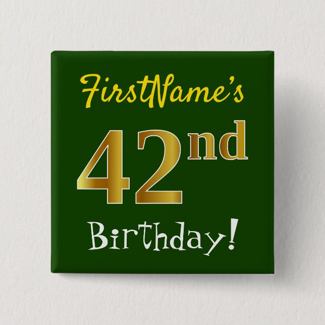 Green, Faux Gold 42nd Birthday, With Custom Name 15 Cm Square Badge (Front)