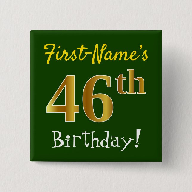 Green, Faux Gold 46th Birthday, With Custom Name 15 Cm Square Badge (Front)