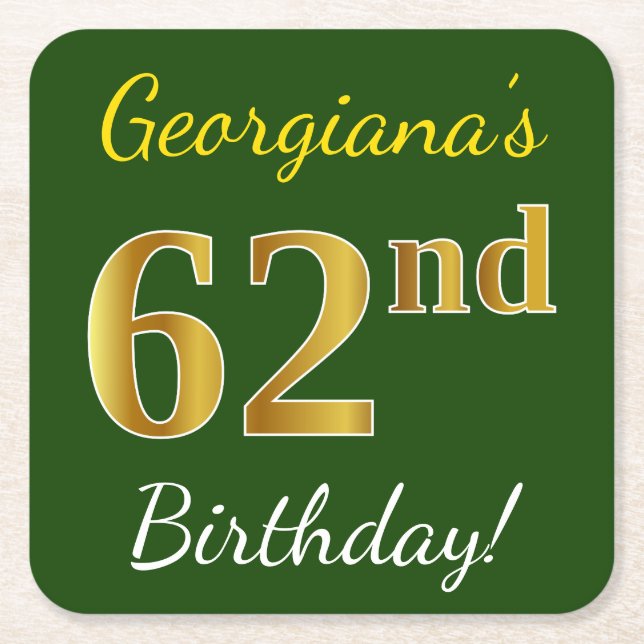 Green, Faux Gold 62nd Birthday + Custom Name Square Paper Coaster (Front)