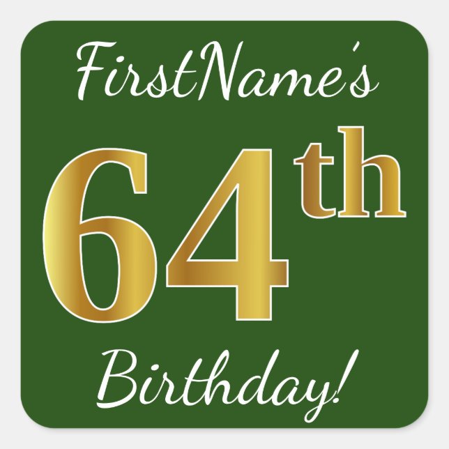 Green, Faux Gold 64th Birthday + Custom Name Square Sticker (Front)