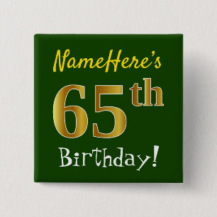 Green, Faux Gold 65th Birthday, With Custom Name 15 Cm Square Badge