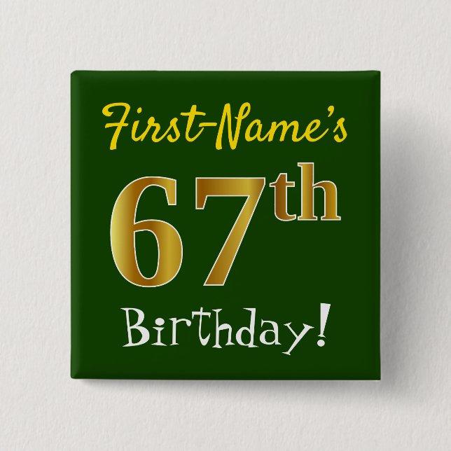 Green, Faux Gold 67th Birthday, With Custom Name 15 Cm Square Badge (Front)