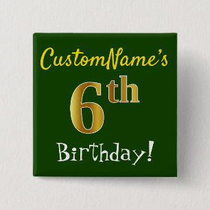 Green, Faux Gold 6th Birthday, With Custom Name 15 Cm Square Badge