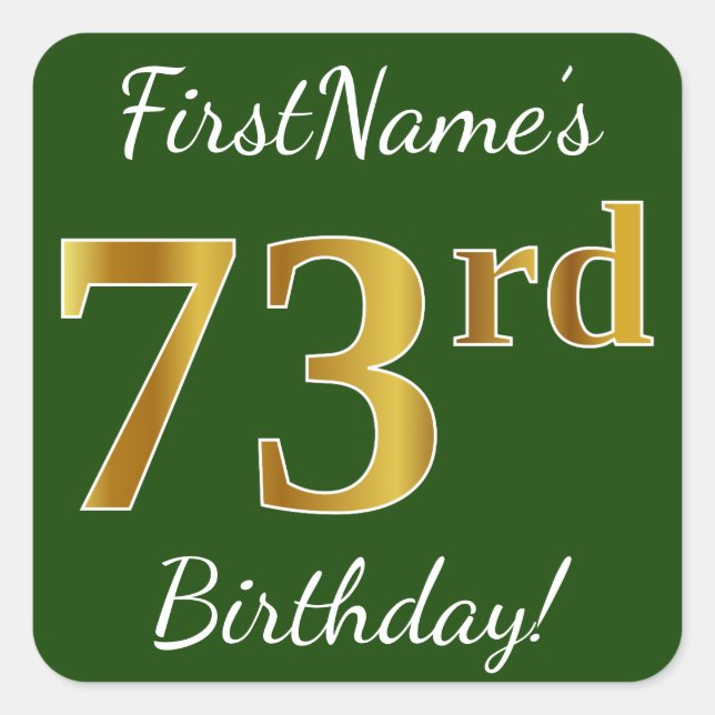 Green, Faux Gold 73rd Birthday + Custom Name Square Sticker (Front)