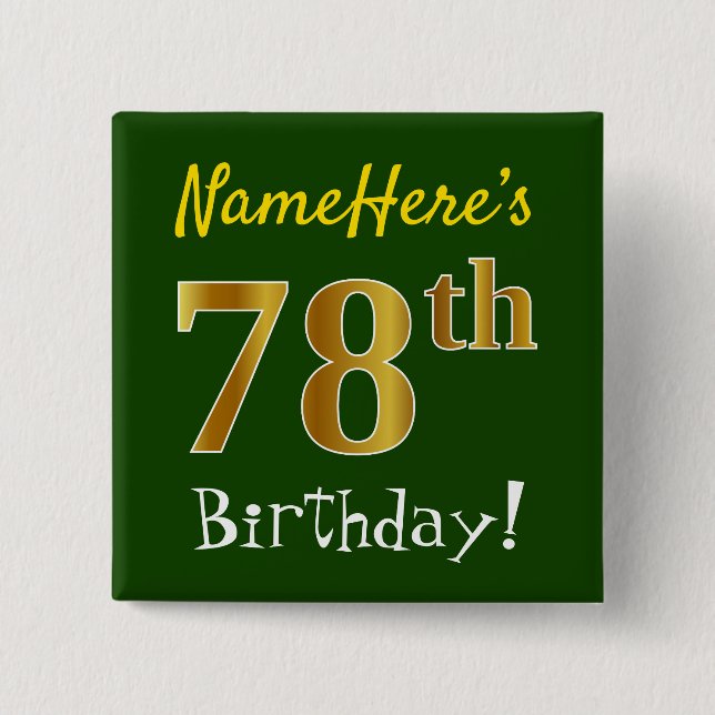 Green, Faux Gold 78th Birthday, With Custom Name 15 Cm Square Badge (Front)