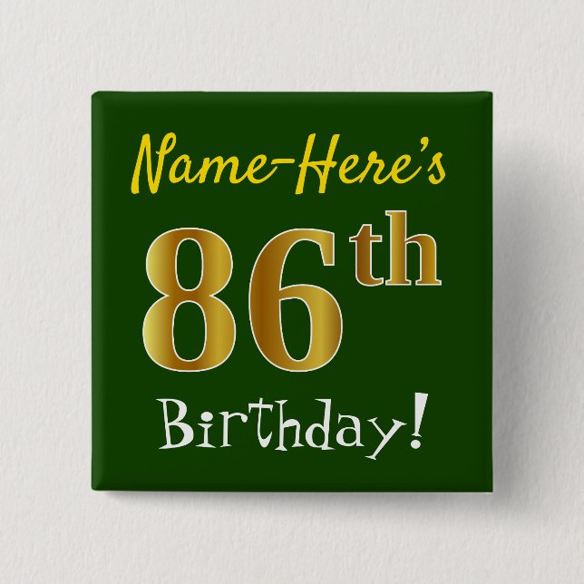 Green, Faux Gold 86th Birthday, With Custom Name 15 Cm Square Badge (Front)