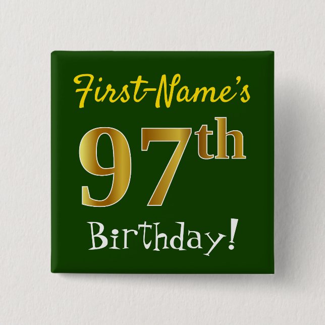 Green, Faux Gold 97th Birthday, With Custom Name 15 Cm Square Badge (Front)