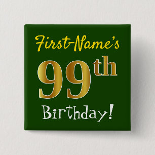 Green, Faux Gold 99th Birthday, With Custom Name 15 Cm Square Badge