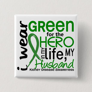 Green For Hero 2 Husband Kidney Disease 15 Cm Square Badge