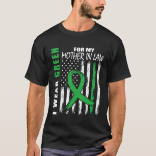 Green For Mother In Law Kidney Disease Awareness F T-Shirt
