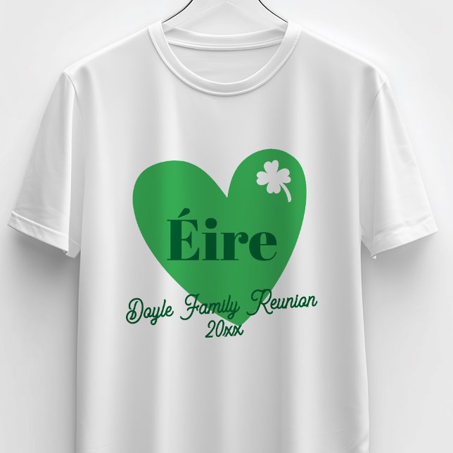 Green Four Leaf Clover Heart Éire Ireland Reunion T-Shirt (Creator Uploaded)