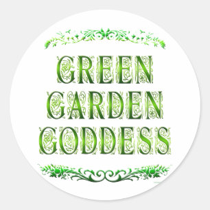 Green Garden Goddess Saying Classic Round Sticker