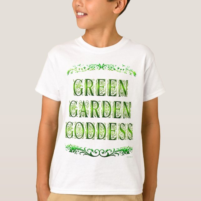 Green Garden Goddess Saying T-Shirt (Front)