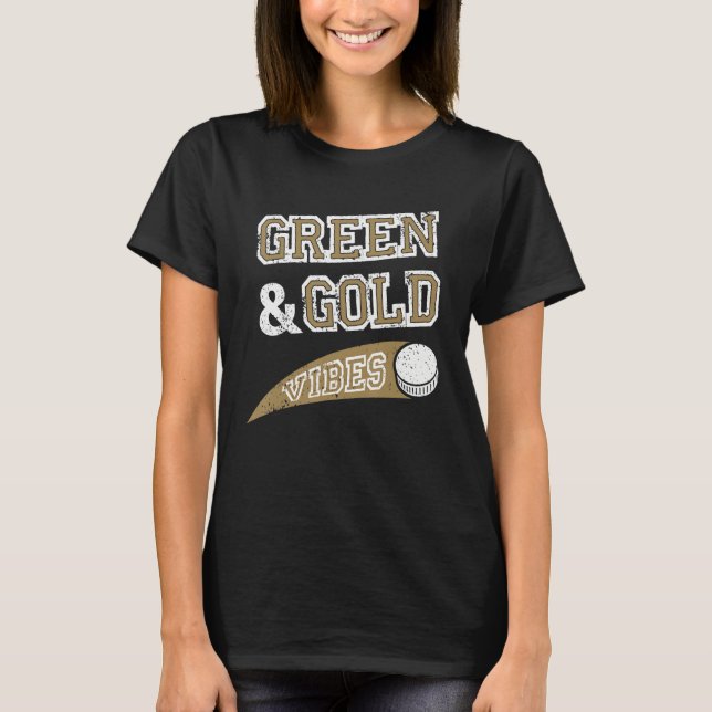 Green & Gold Vibes Hockey Team Fan_2 T-Shirt (Front)
