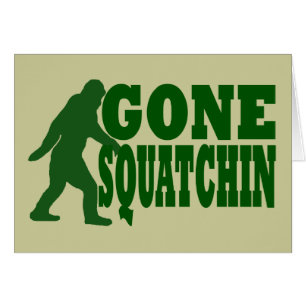 Green gone squatchin slogan text