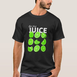 Green Got That Juice Green Graphic T-Shirt