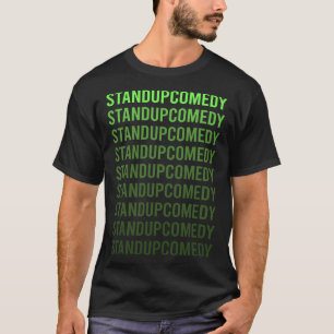 Green Gradient Standup Comedy T-Shirt