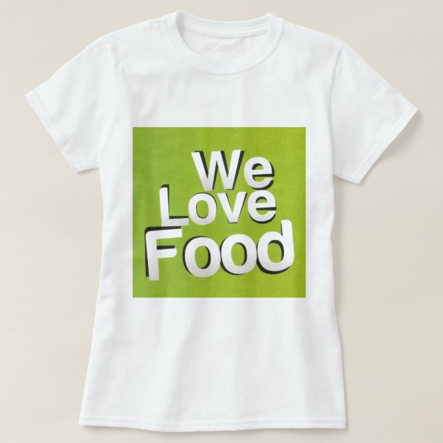 Green Grub Club: We Heart Food Design T-Shirt (Design Front)