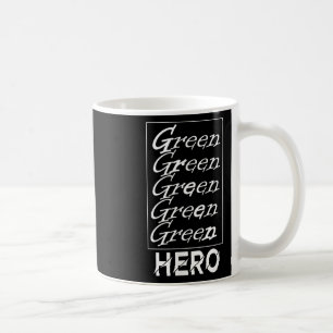 Green Hero - For Environmental Protection, For The Coffee Mug