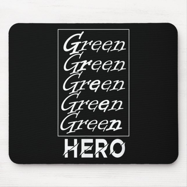 Green Hero - For Environmental Protection, For The Mouse Mat (Front)