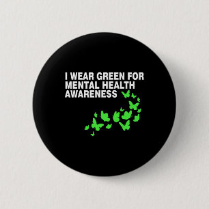 Green In May Mental Health Awareness Month Green T 6 Cm Round Badge