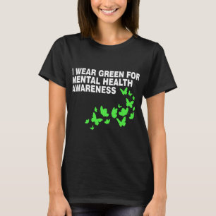 Green In May Mental Health Awareness Month Green T T-Shirt