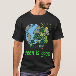 Green is Good Dark Shirt