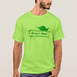 Green is good t-shirt