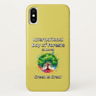 Green is Great. International Day of Forests (IDF) iPhone X Case