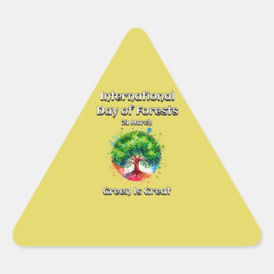 Green is Great. International Day of Forests (IDF) Triangle Sticker