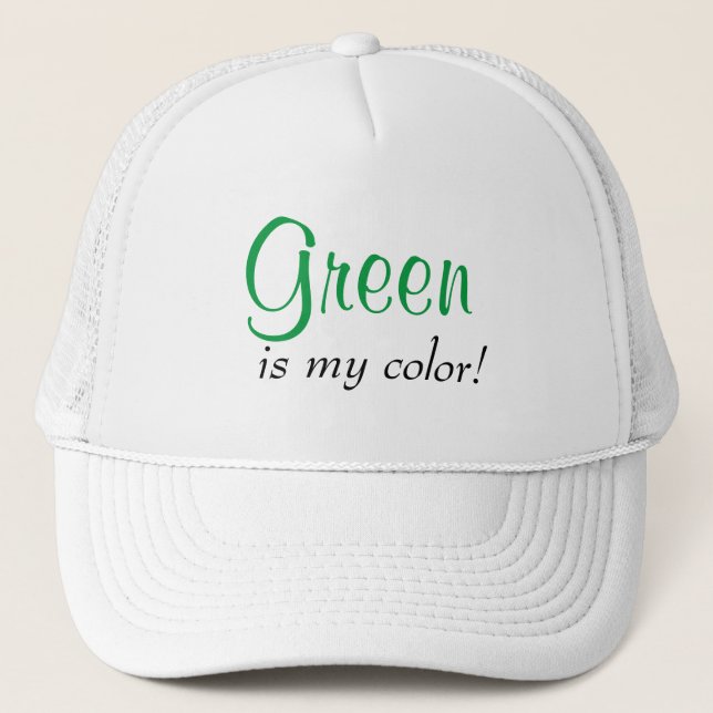 Green Is My Color Trucker Hat (Front)