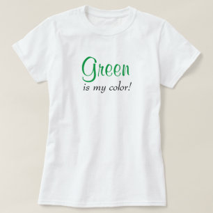 Green Is My Colour Cute Typography Girly Text T-Shirt