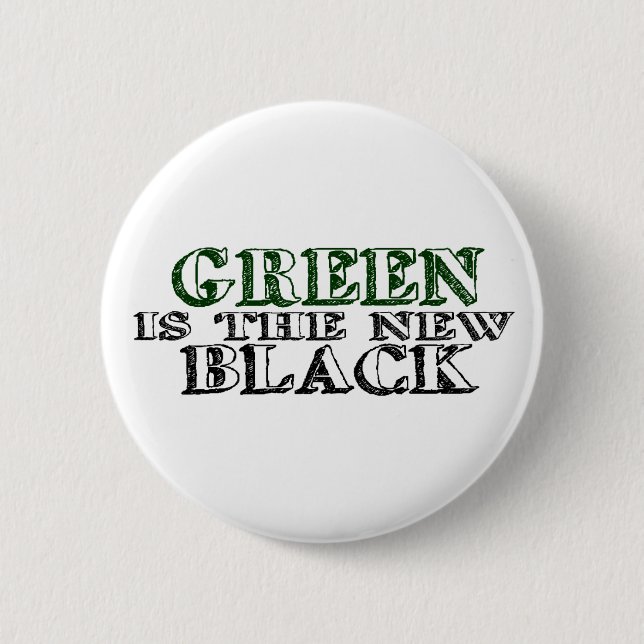 Green Is The New Black 6 Cm Round Badge (Front)