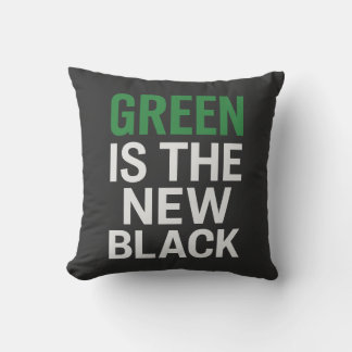 GREEN IS THE NEW BLACK CUSHION