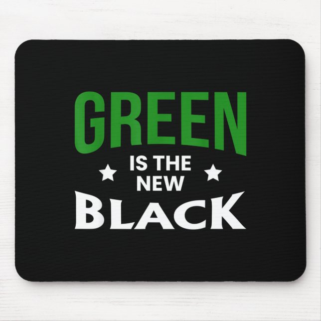 Green Is The New Black St. Patricks Day  Mouse Mat (Front)