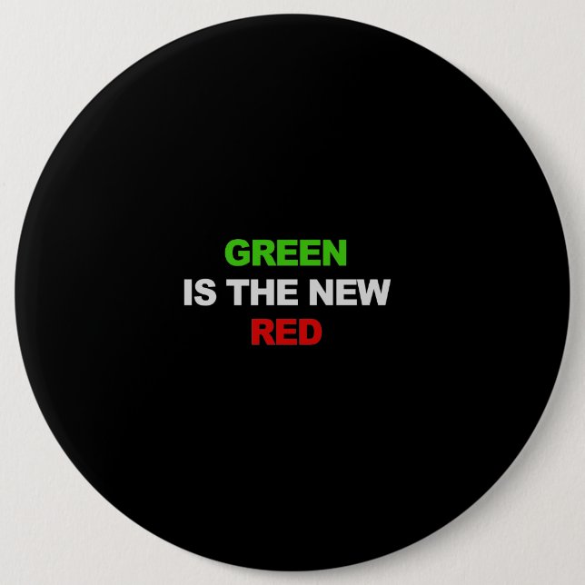 GREEN IS THE NEW RED T-shirt 6 Cm Round Badge (Front)