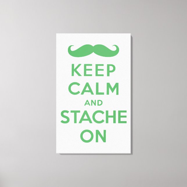 Green keep calm and stache on canvas print (Front)