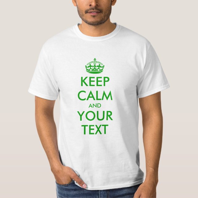Green Keep Calm t shirt | Personalise your text (Front)