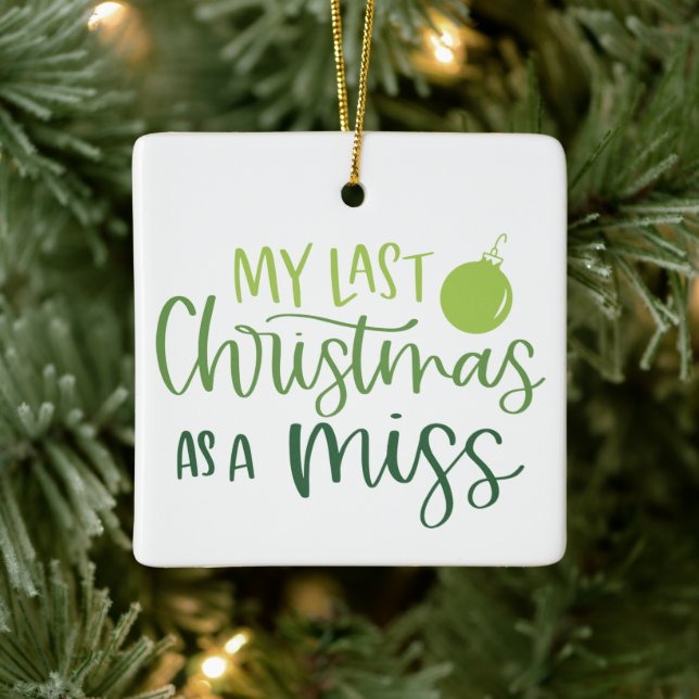 Green Last Christmas as Miss Custom Photo Ceramic Ornament (Tree)