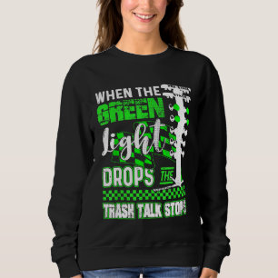 Green Light Drag Racing Fan Sweatshirt