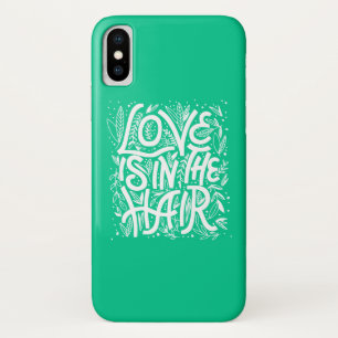 Green Love Is In The Hair iPhone X Case