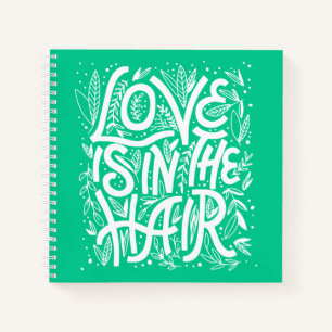 Green Love Is In The Hair Notebook