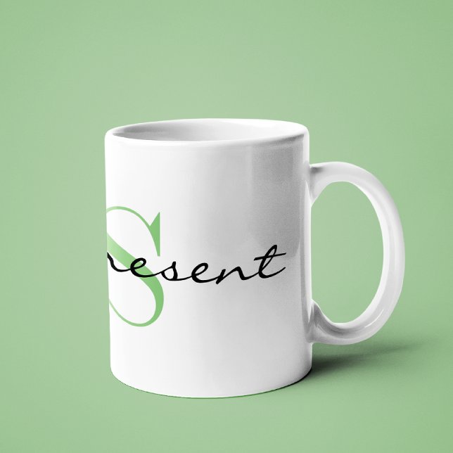 Green Monogram Initial _be present_ Design 11oz Coffee Mug (Creator Uploaded)