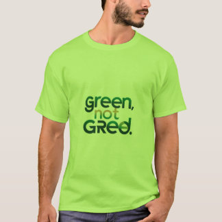 Green not gred T-Shirt