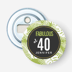 Green Palm Leaves Fabulous at Forty Birthday Bottle Opener