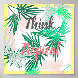 Green Palm Tree Leaves Think Tropical Poster