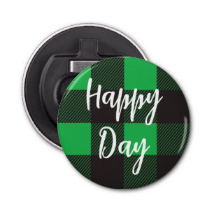 Green Plaid Pattern Happy Day Bottle Opener