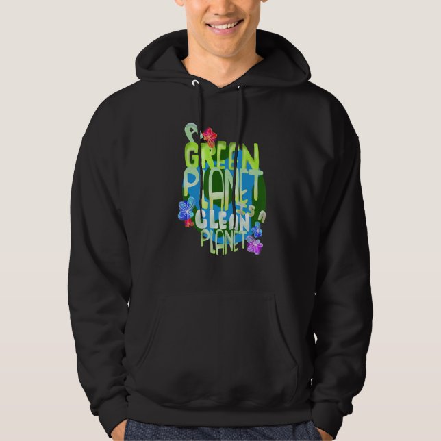 Green Planet a Clean Planet Renewable Energy Envir Hoodie (Front)