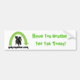 green rainbow, Have You Brushed Yer Yak Today? Bumper Sticker